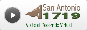 Visite nuestro Recorrido Virtual - San Antonio 1719